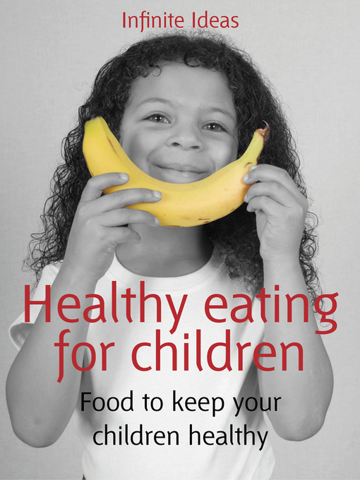 Title details for Healthy Eating for Children by Infinite Ideas - Available